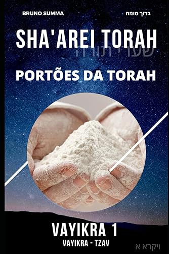 SHA'AREI TORAH: Portões da Torah - VAYIKRA 1 (Portuguese Edition)