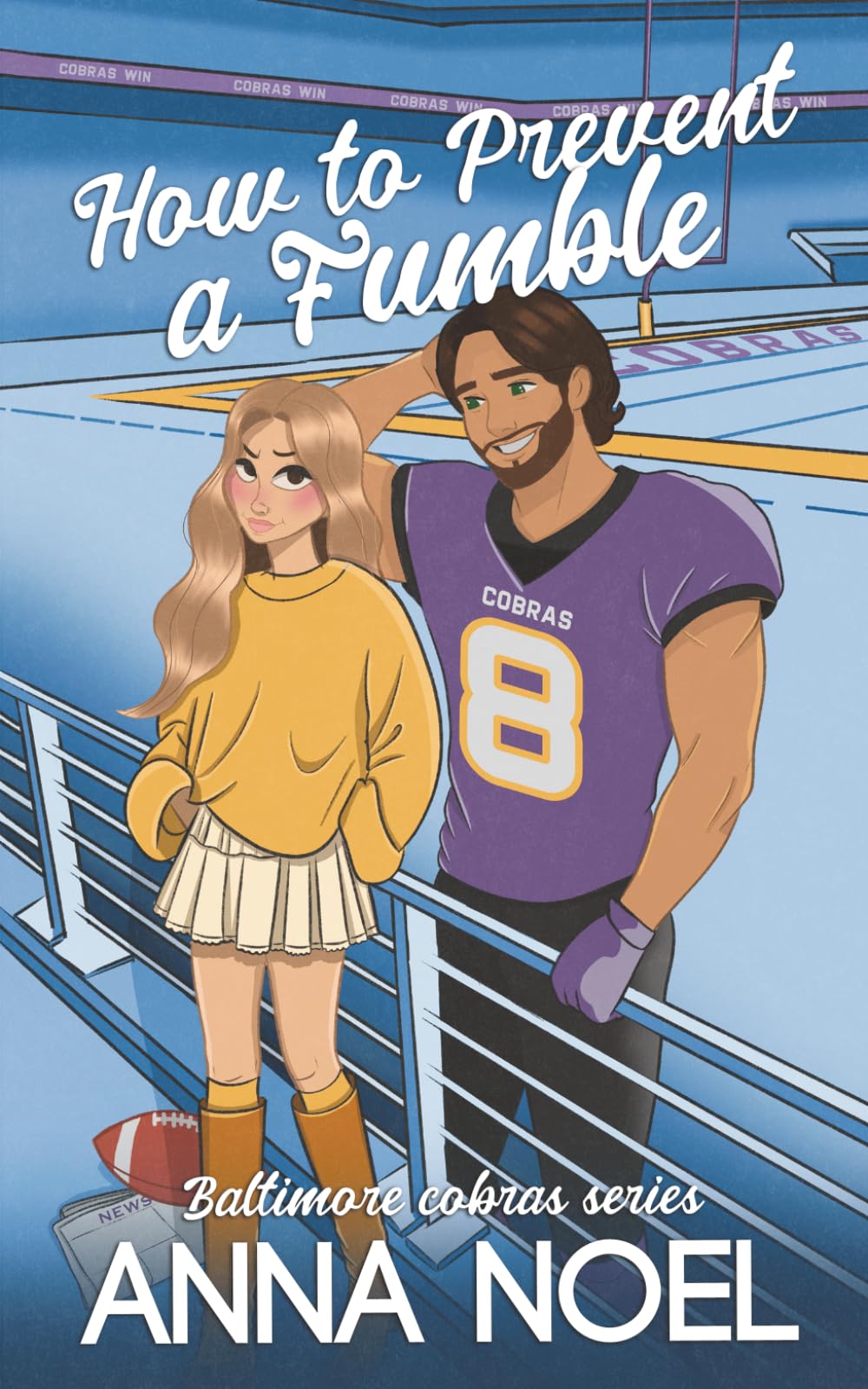How to Prevent a Fumble: A brother's best friend fake dating romance (Baltimore Cobras)