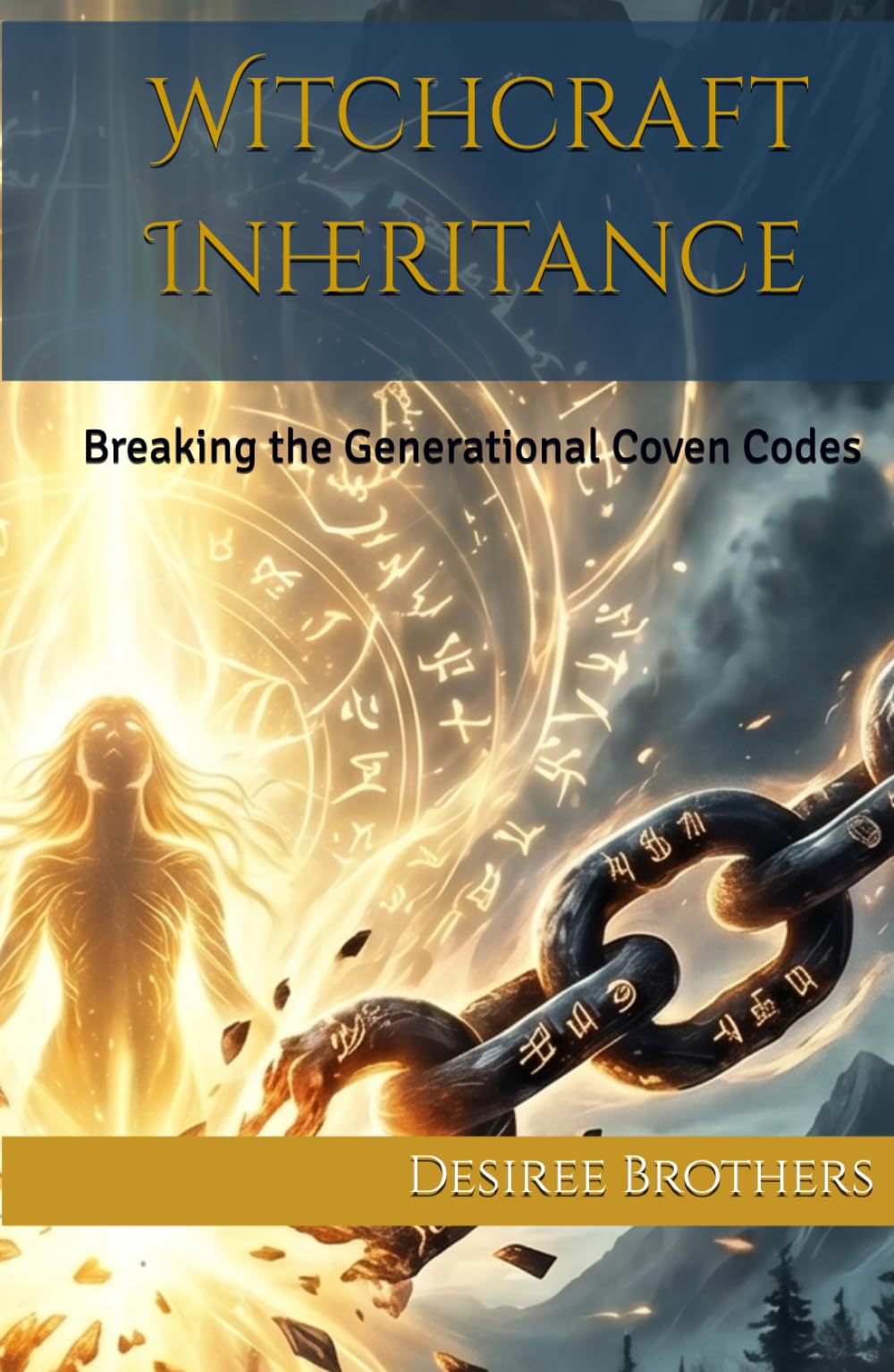 Witchcraft Inheritance: Breaking the Generational Coven Codes (The Coven Eviction Series)