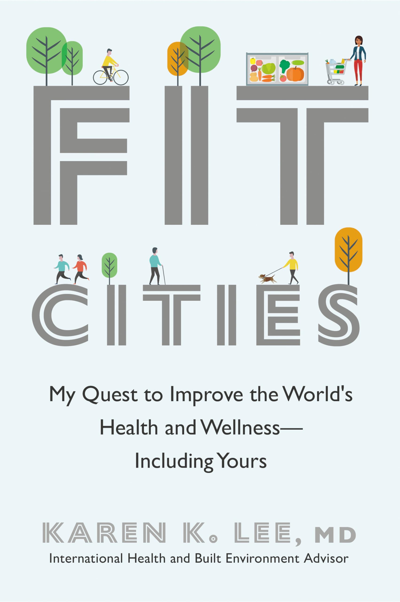 Buy Fit Cities: My Quest to Improve the World's Health and Wellness--Including Yours — BookShops.in