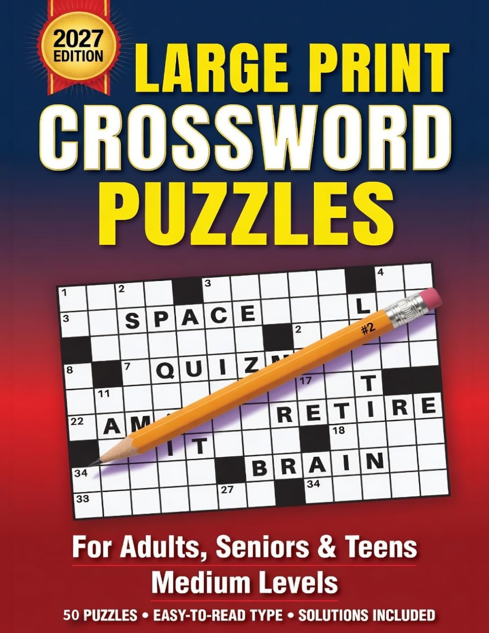 2027 Large Print Crossword Puzzle: Large Print Crossword Puzzle Book for Adults & Seniors | Easy Brain Games with Solutions (2027 Edition)