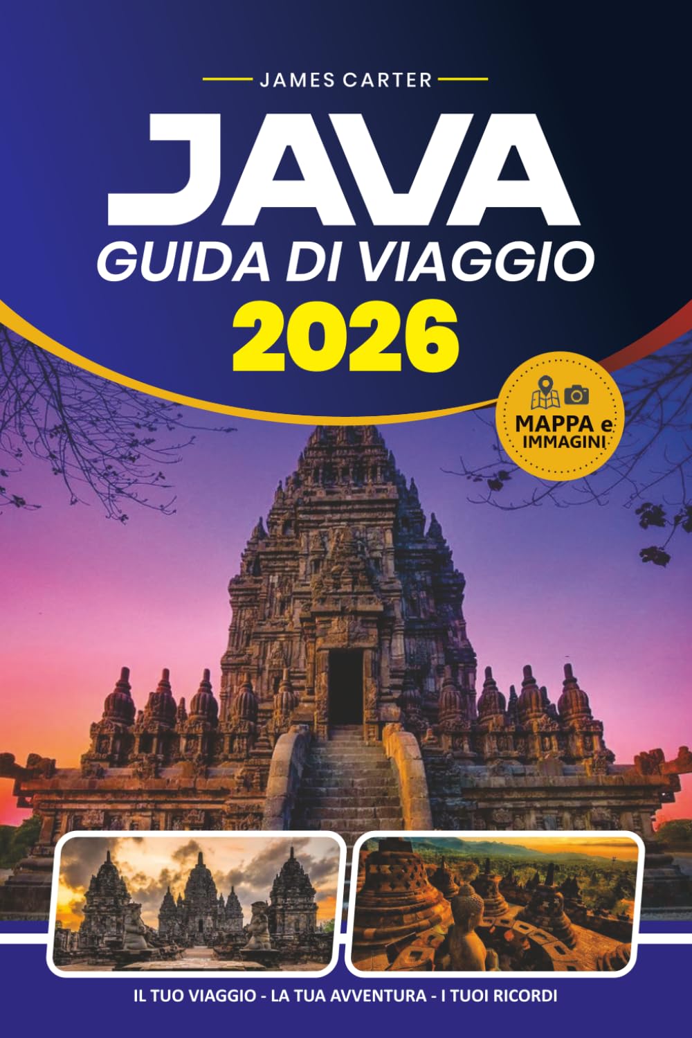 GUIDA DI VIAGGIO JAVA 2026: Esplora antichi templi, vulcani attivi, città vivaci, spiagge nascoste e cucina locale