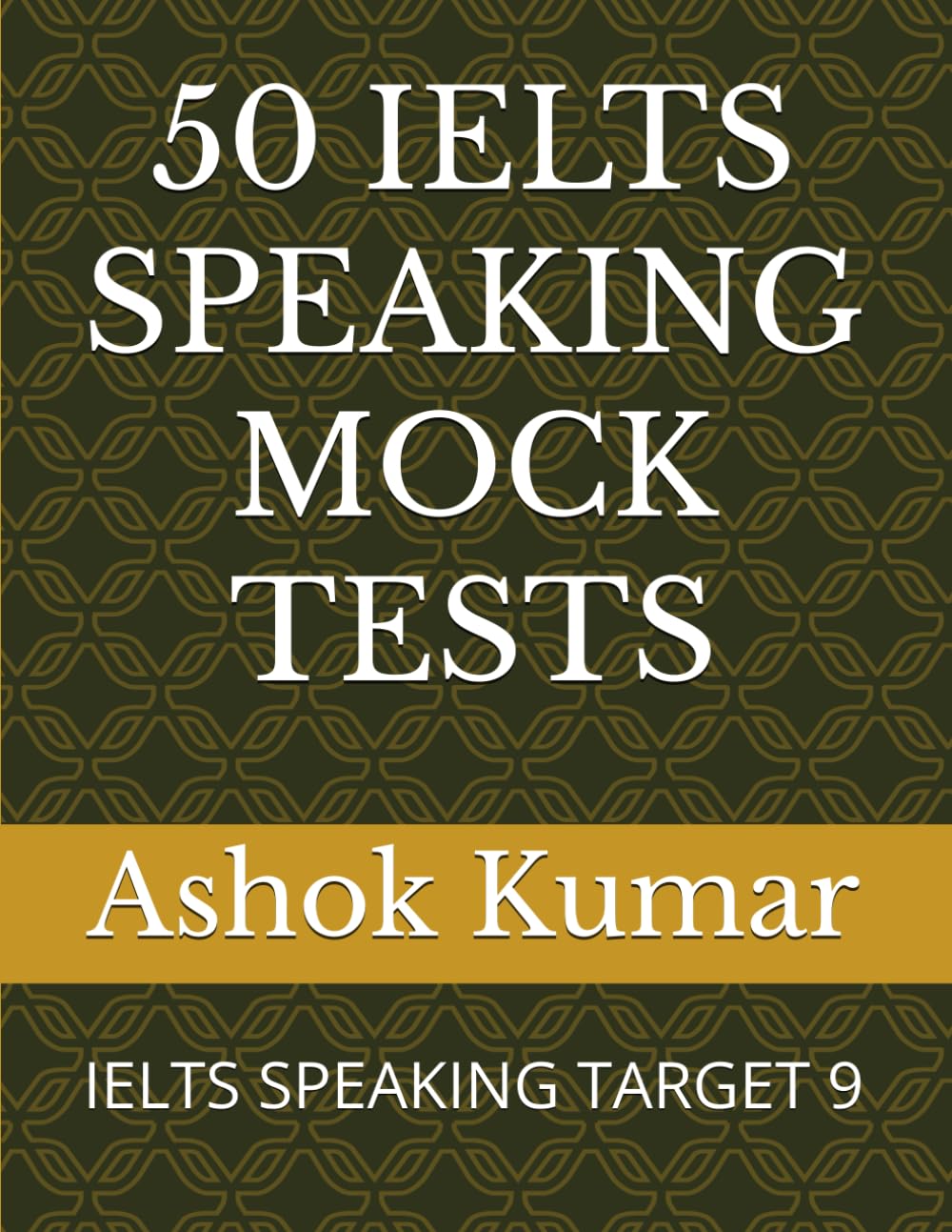 50 IELTS SPEAKING MOCK TESTS: IELTS SPEAKING TARGET 9