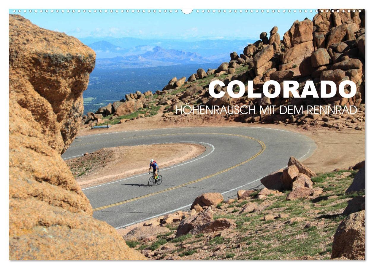 Colorado - Höhenrausch mit dem Rennrad (Wandkalender 2026 DIN A2 quer), CALVENDO Monatskalender: Rennradtouren auf den Straßen der Rocky Mountains