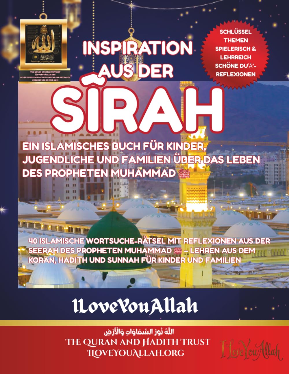 Inspiration aus der Sîrah: 40 Islamische Wortsuche-Rätsel mit Reflexionen aus der Seerah des Propheten Muhammad ﷺ Lehren aus dem Koran, Hadith und Sunnah für Kinder und Familien