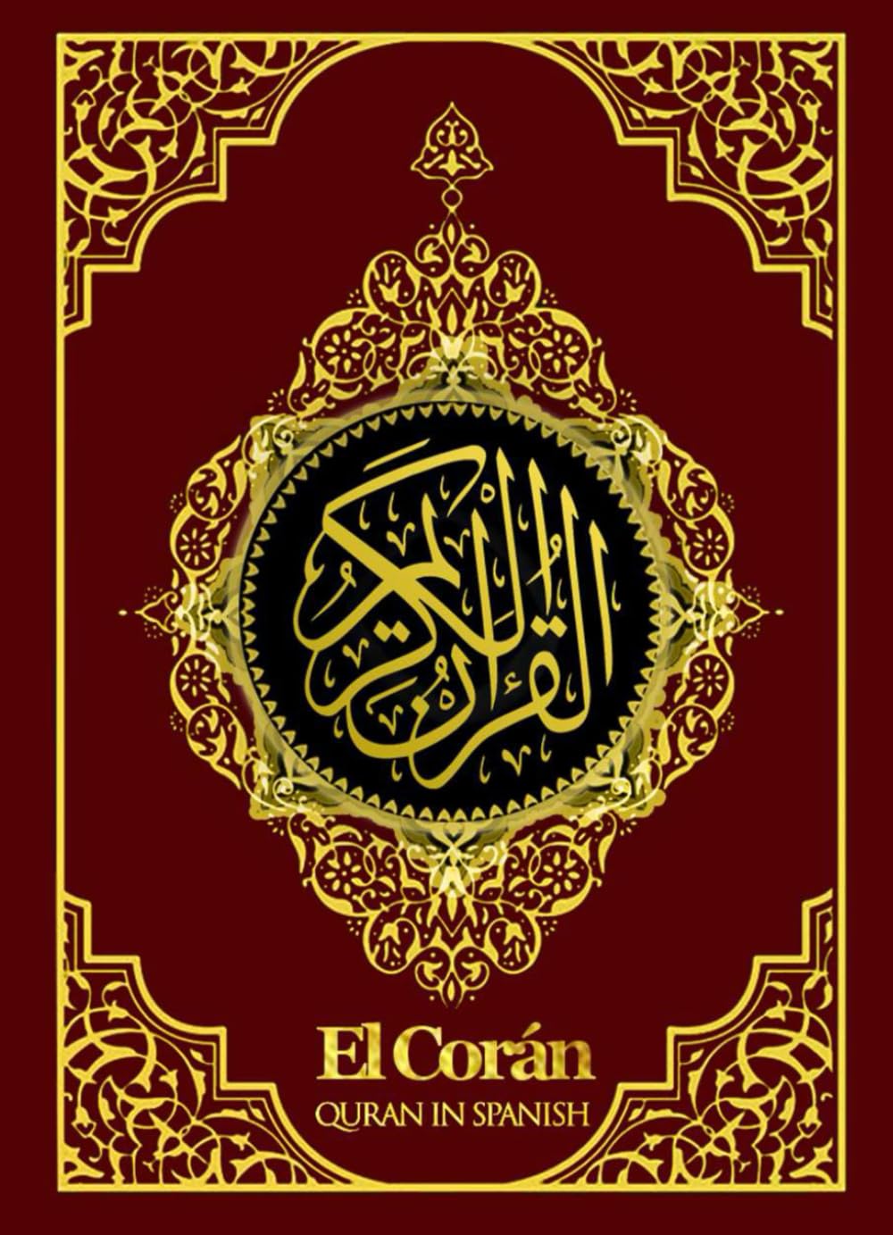 El Corán En Español : El Sagrado Corán O El Noble Corán Con explicación . Islam Ramadán 2024 -2025 /Translation of the Meanings of THE QURAN in Spanish