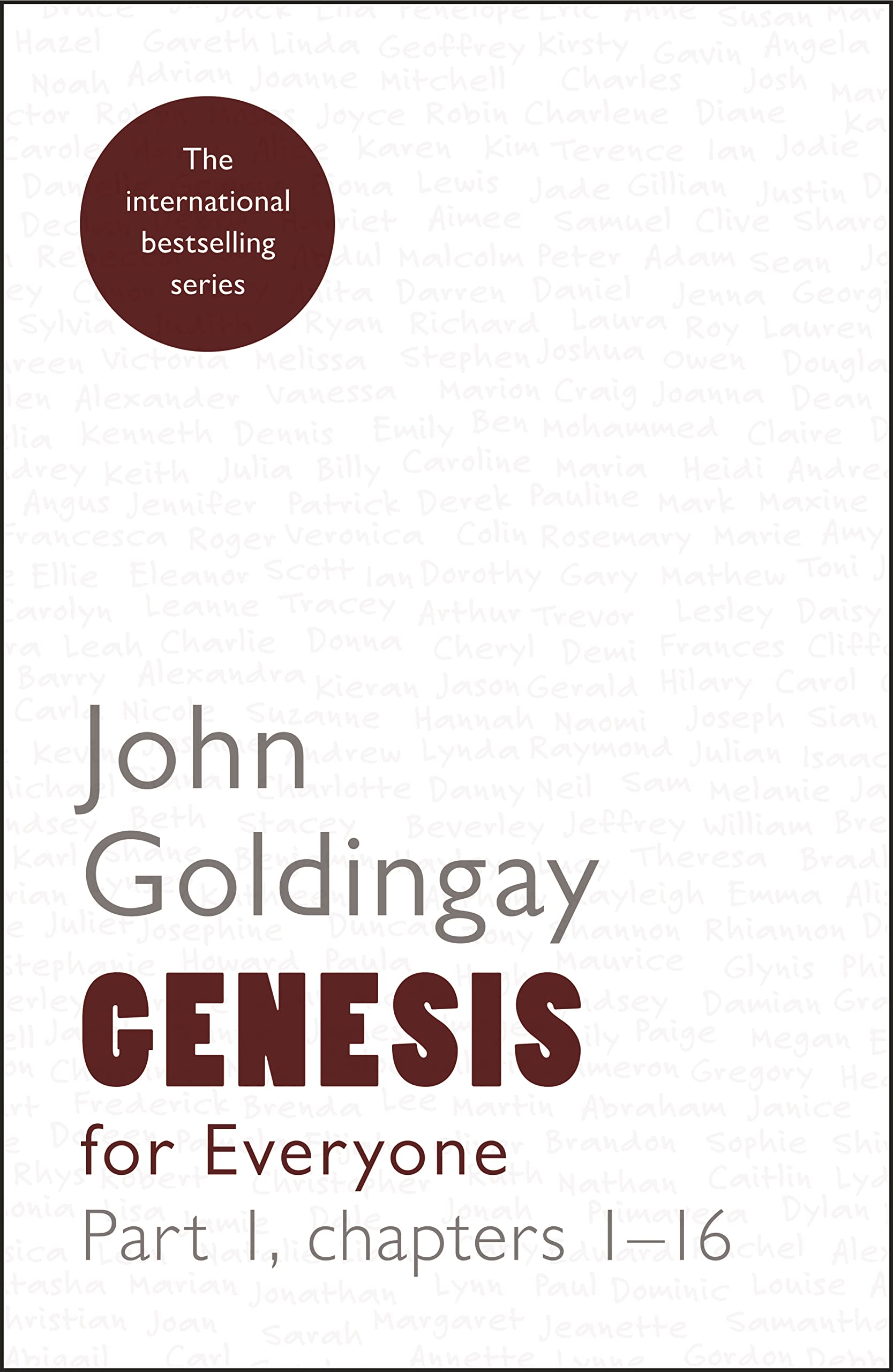 Genesis for Everyone: Part 1 chapters 1-16