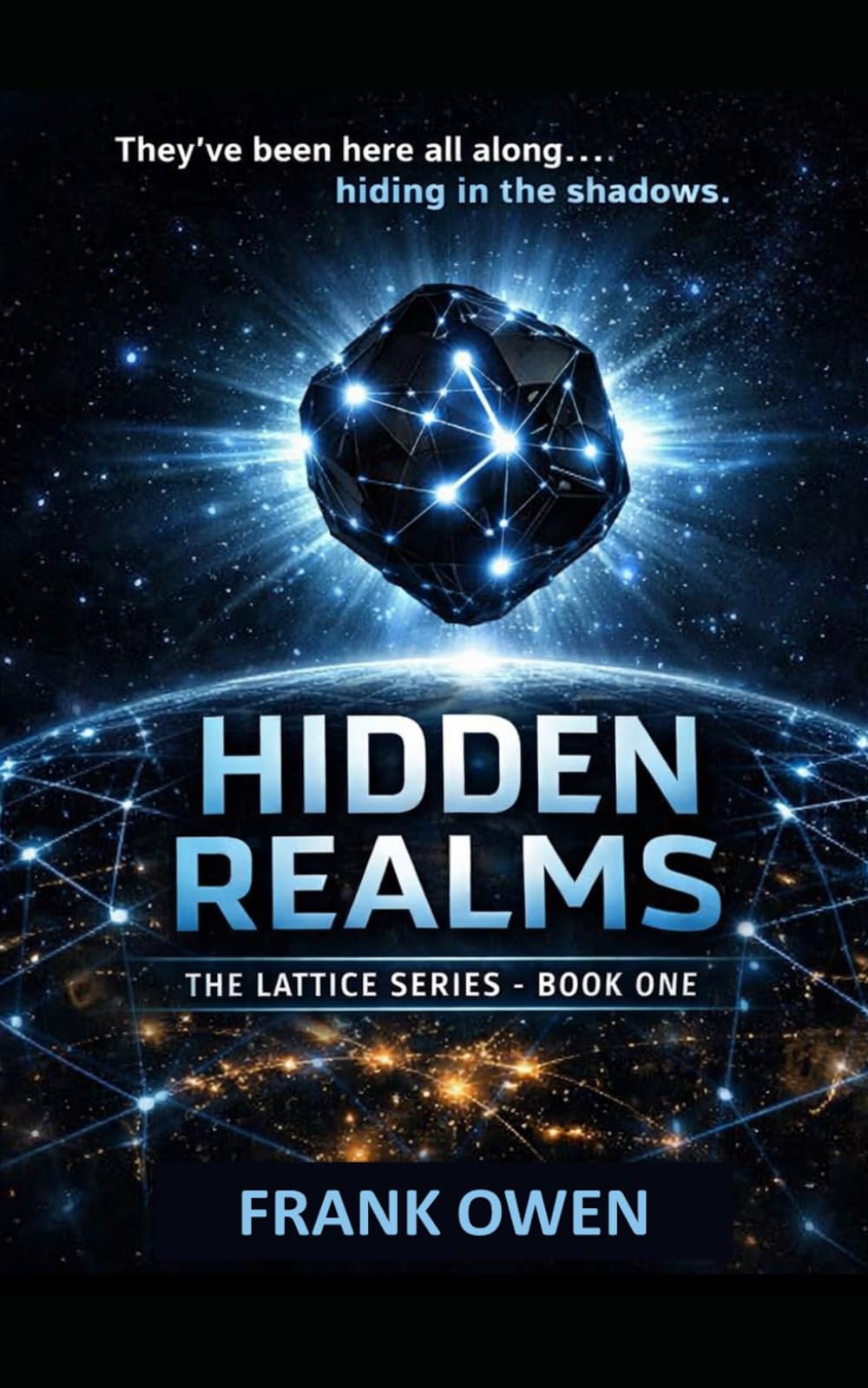 HIDDEN REALMS: The Lattice Series - Book 1