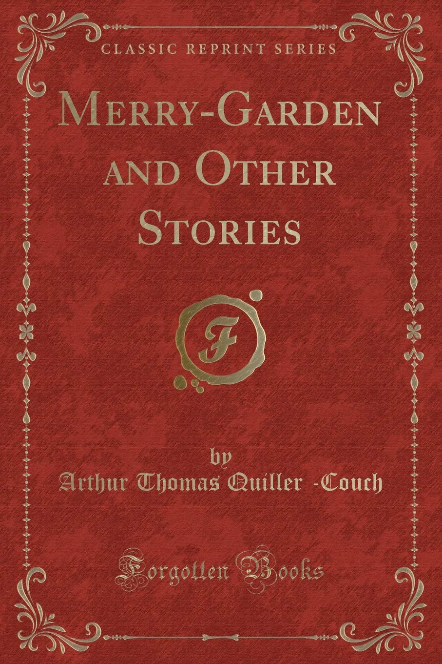 Merry-Garden and Other Stories (Classic Reprint)