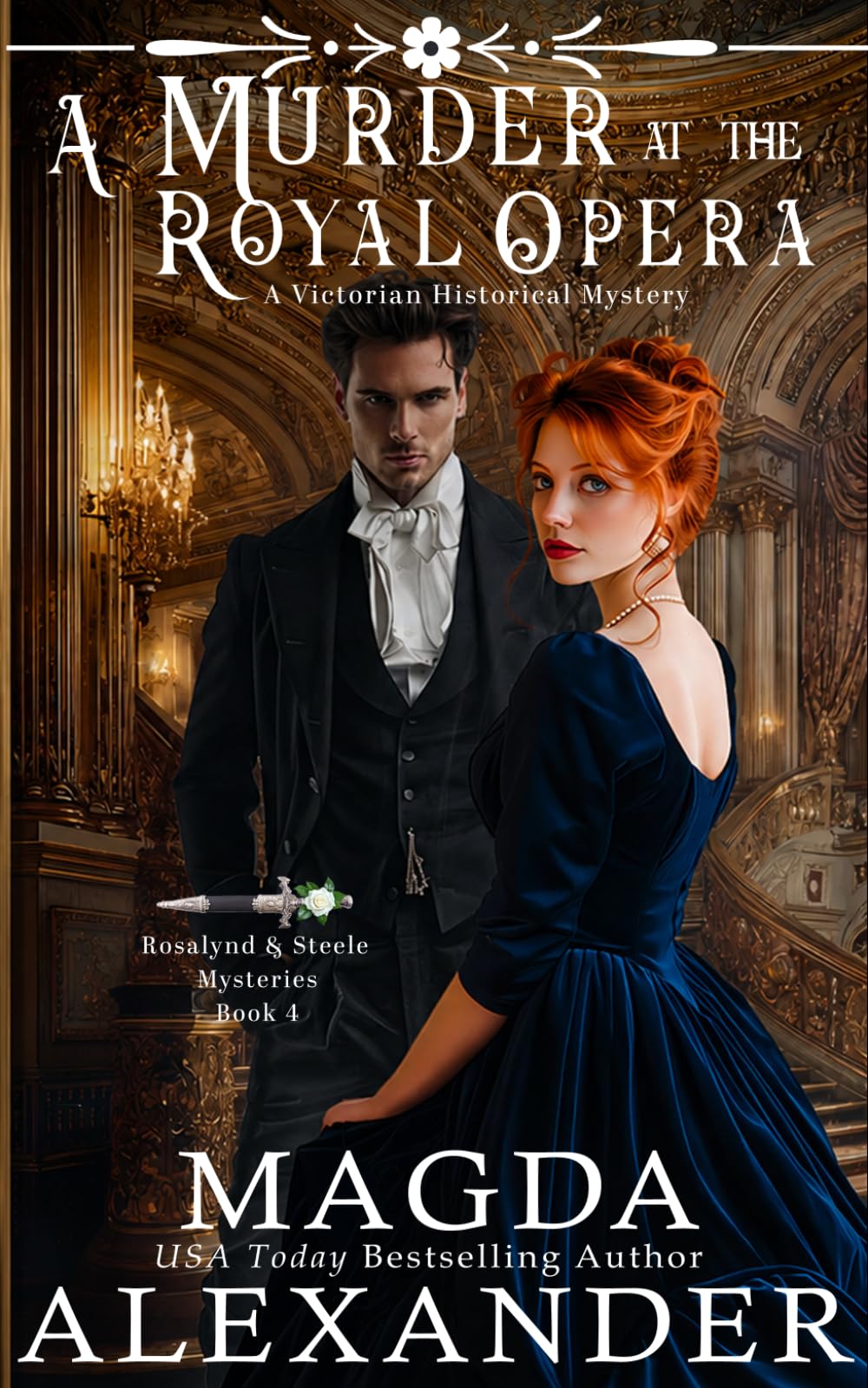 A Murder at the Royal Opera: A Victorian Historical Mystery (Rosalynd and Steele Mysteries)