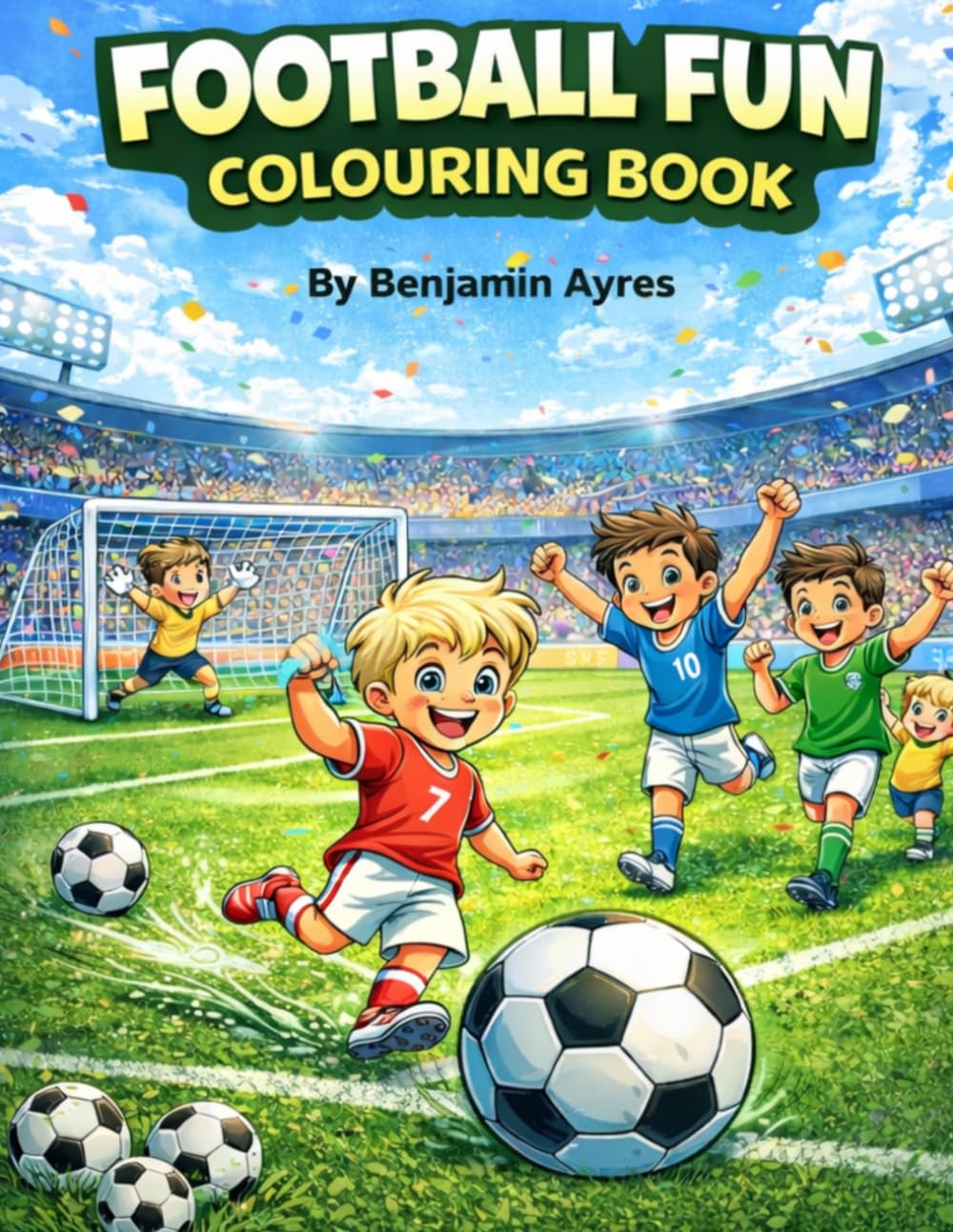 Football Fun Colouring Book: 40 Action-Packed Soccer Scenes for Kids and Fans