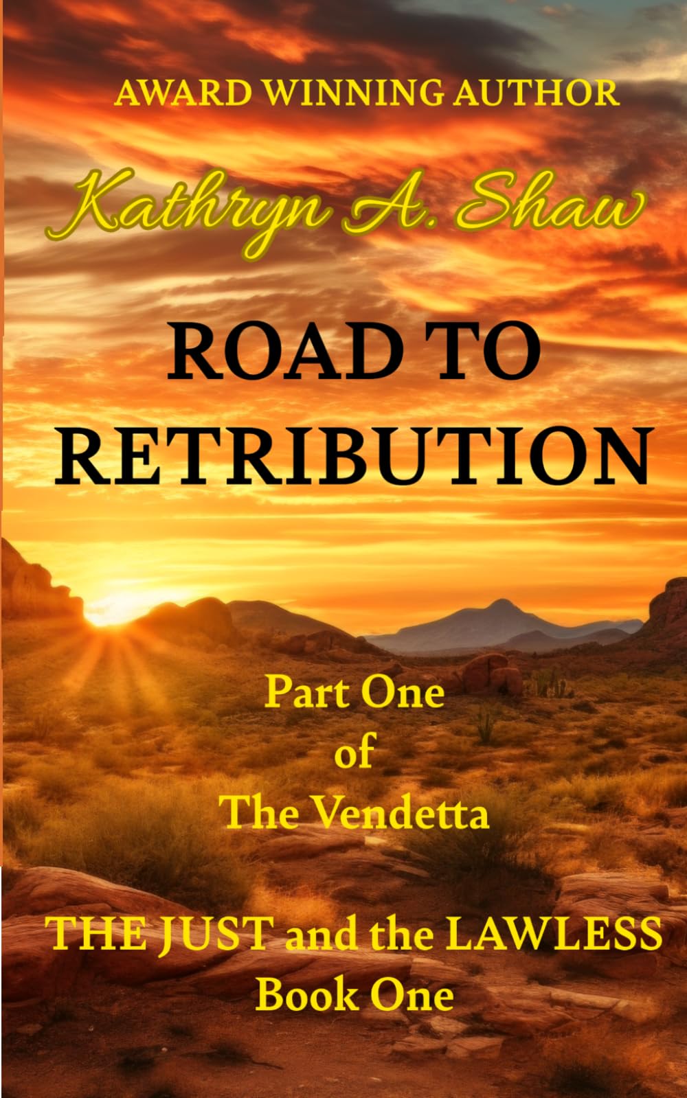 Road to Retribution: A Sensual Historical Western Romance (The Just and the Lawless series-Book One)