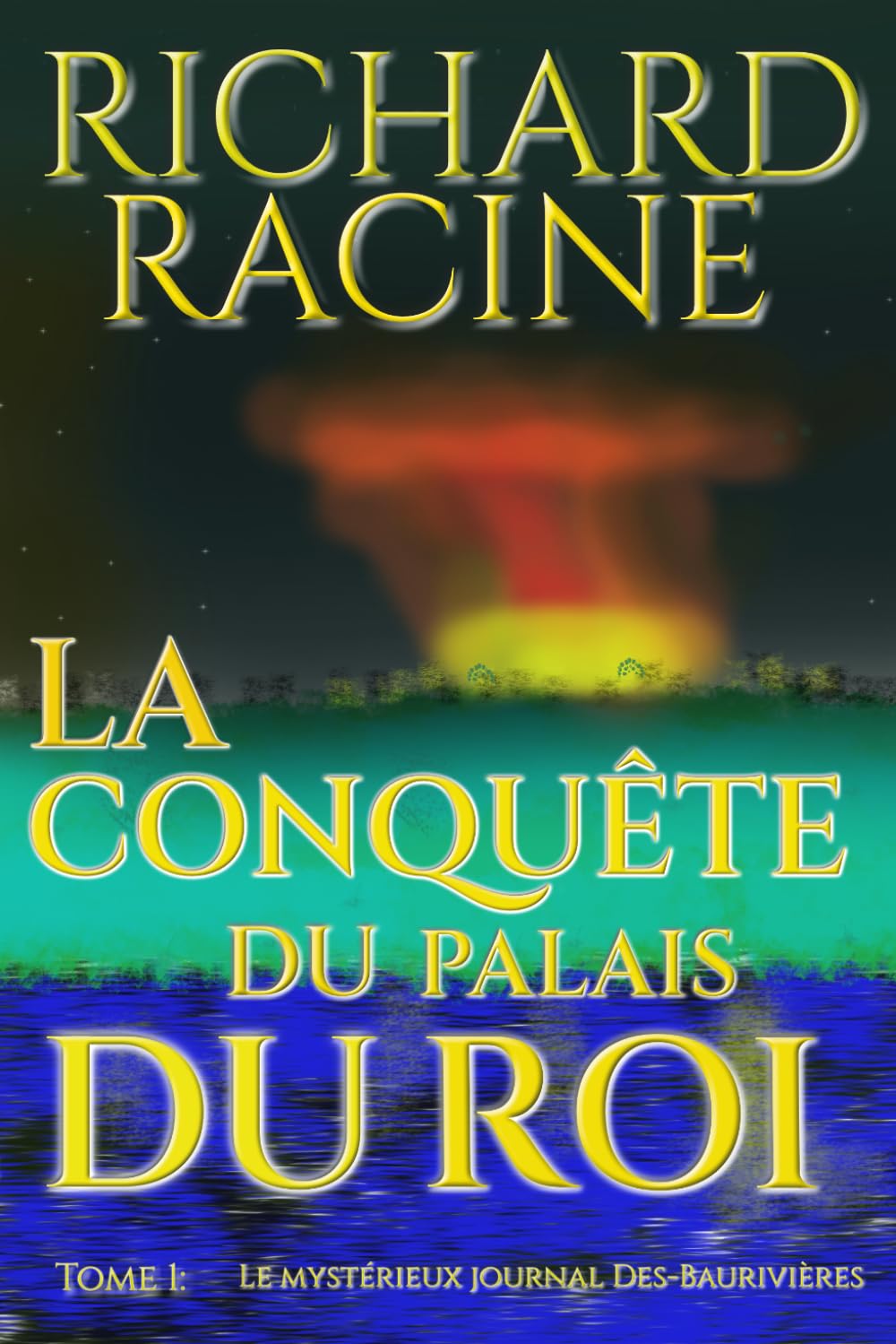 LA CONQUÊTE DE PALAIS DU ROI: T0ME 2