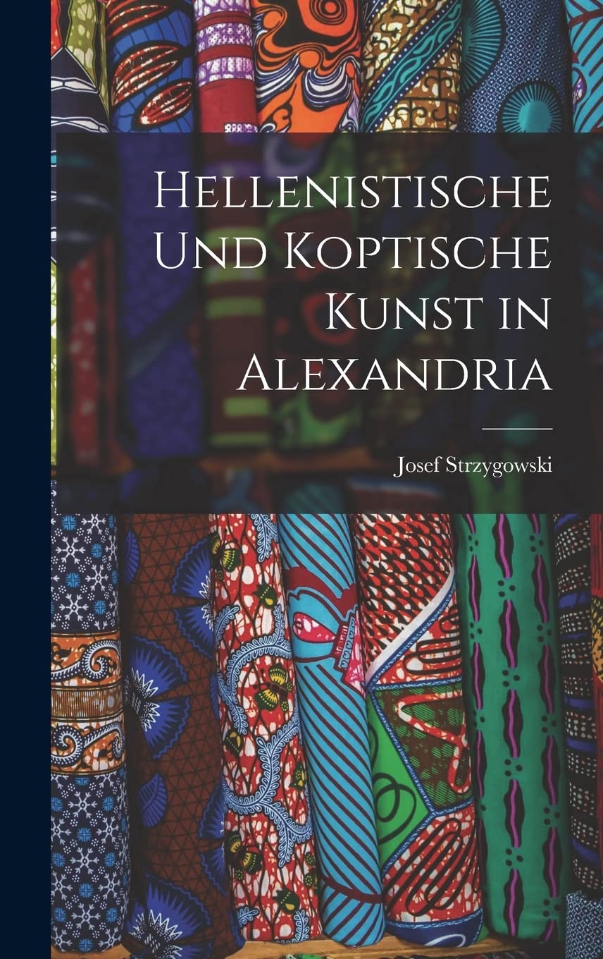 Art hellénistique et copte à Alexandrie, un ouvrage de collection académique