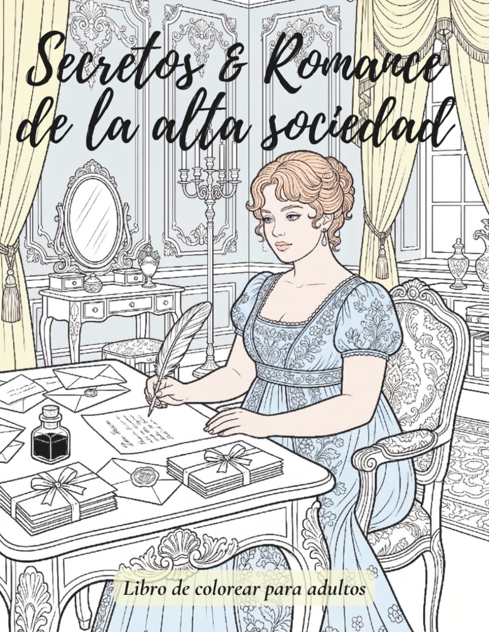 Secretos & Romance de la Alta Sociedad: Libro de colorear para adultos con vestidos de época, escenas románticas y diseños detallados para relajarse. Libro de colorear para mujeres.