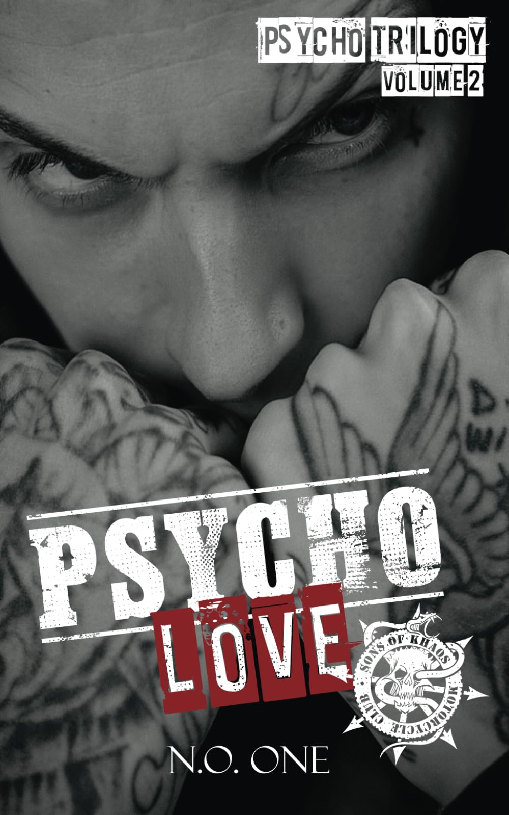Psycho Love: The Psycho Trilogy - A Dark MC Romance (Sons of Khaos)