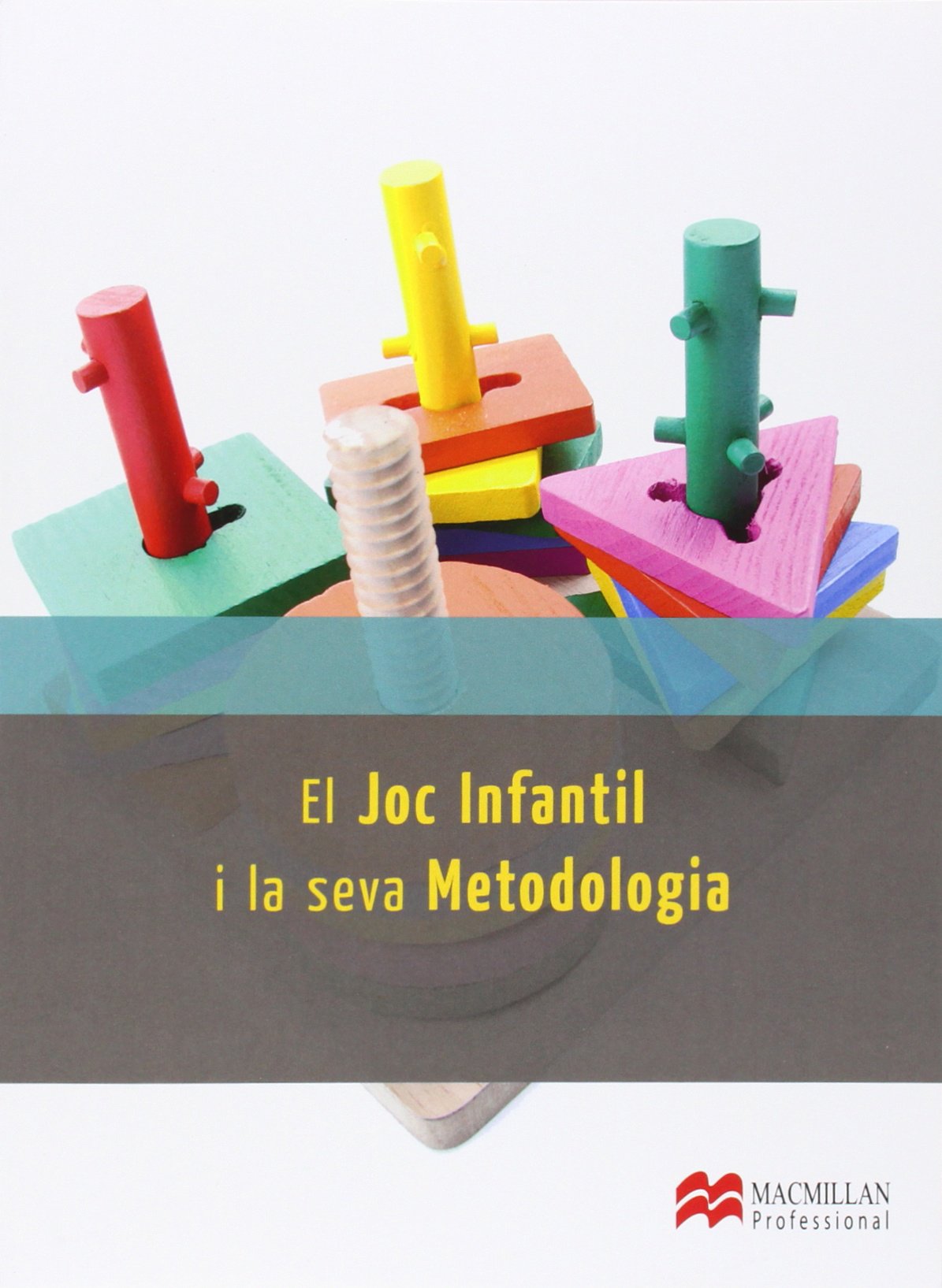 El Joc Infantil i la seva Metod 2014 (Cicl-Educacion Infan)