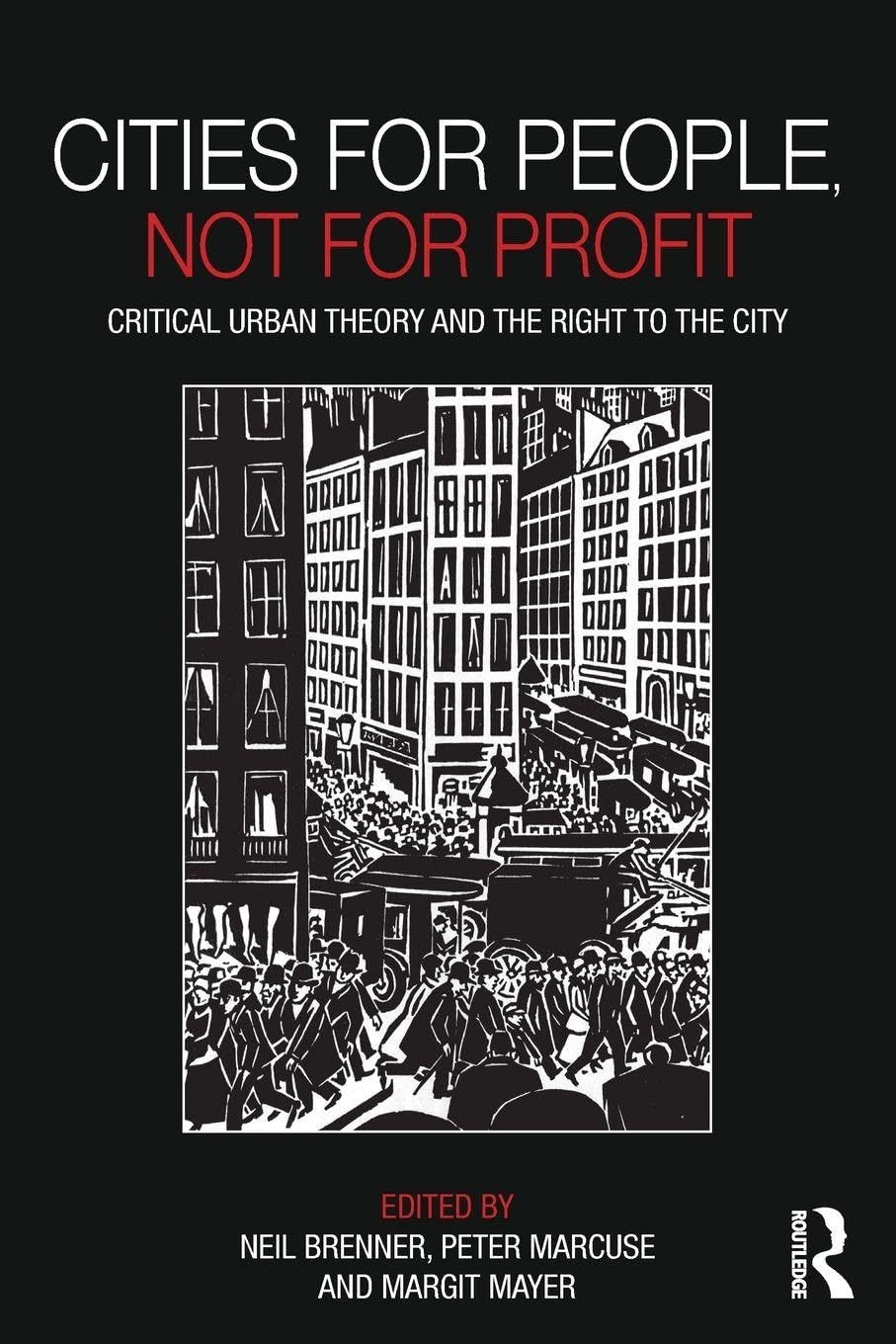 Cities for People Not for Profit by Neil Brenner PAPERBACK 9780415601788