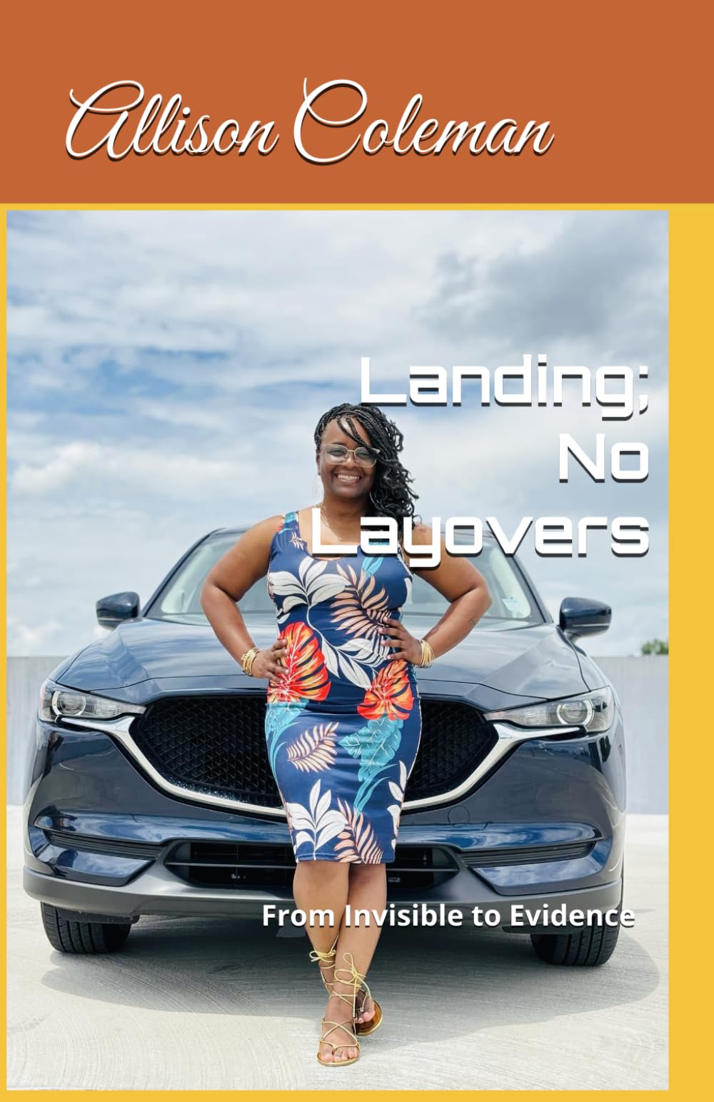 Landing; No Layovers: From Invisible to Evidence