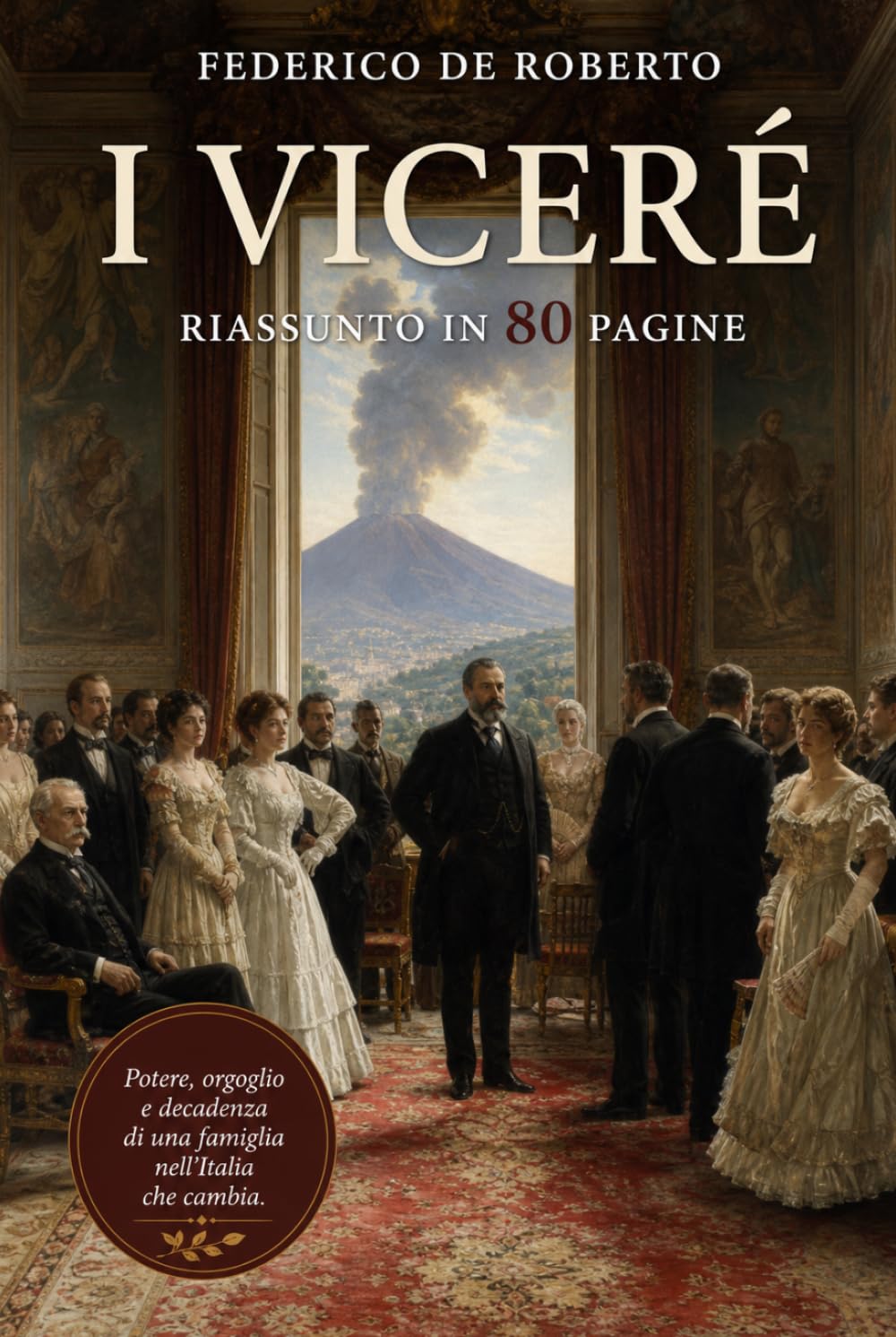 I VICERÉ: Riassunto in 80 pagine (struttura originale)