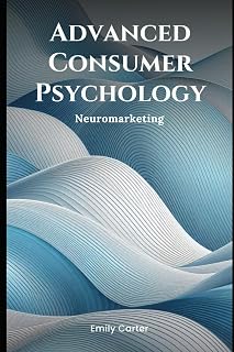 Advanced Consumer Psychology: Neuromarketing (Simple Psychology)