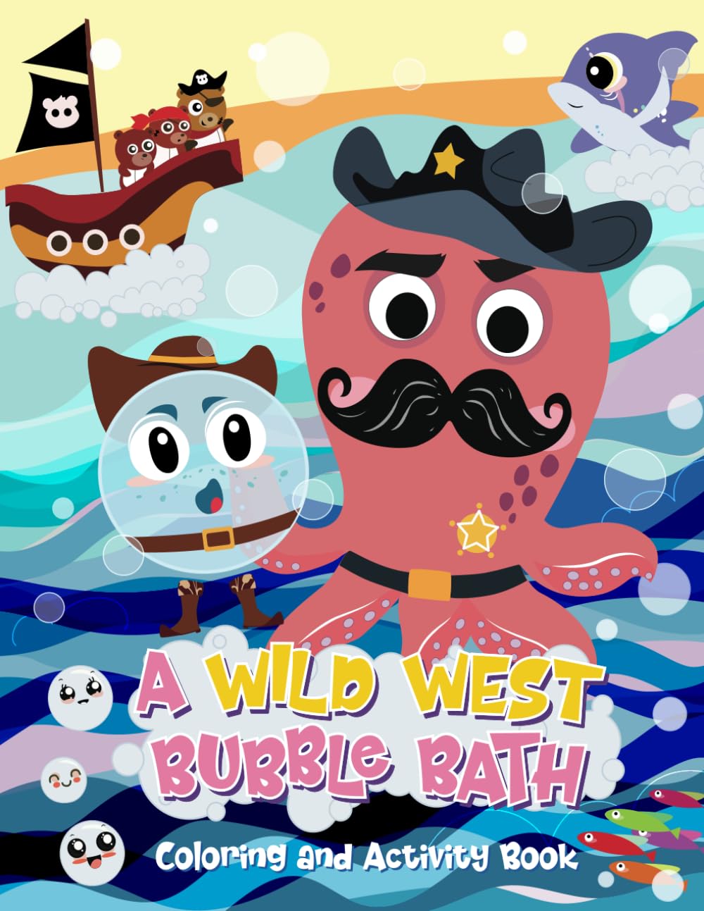 A Wild West Bubble Bath: Coloring and Activity Book For Children (Adventures in Tubville)