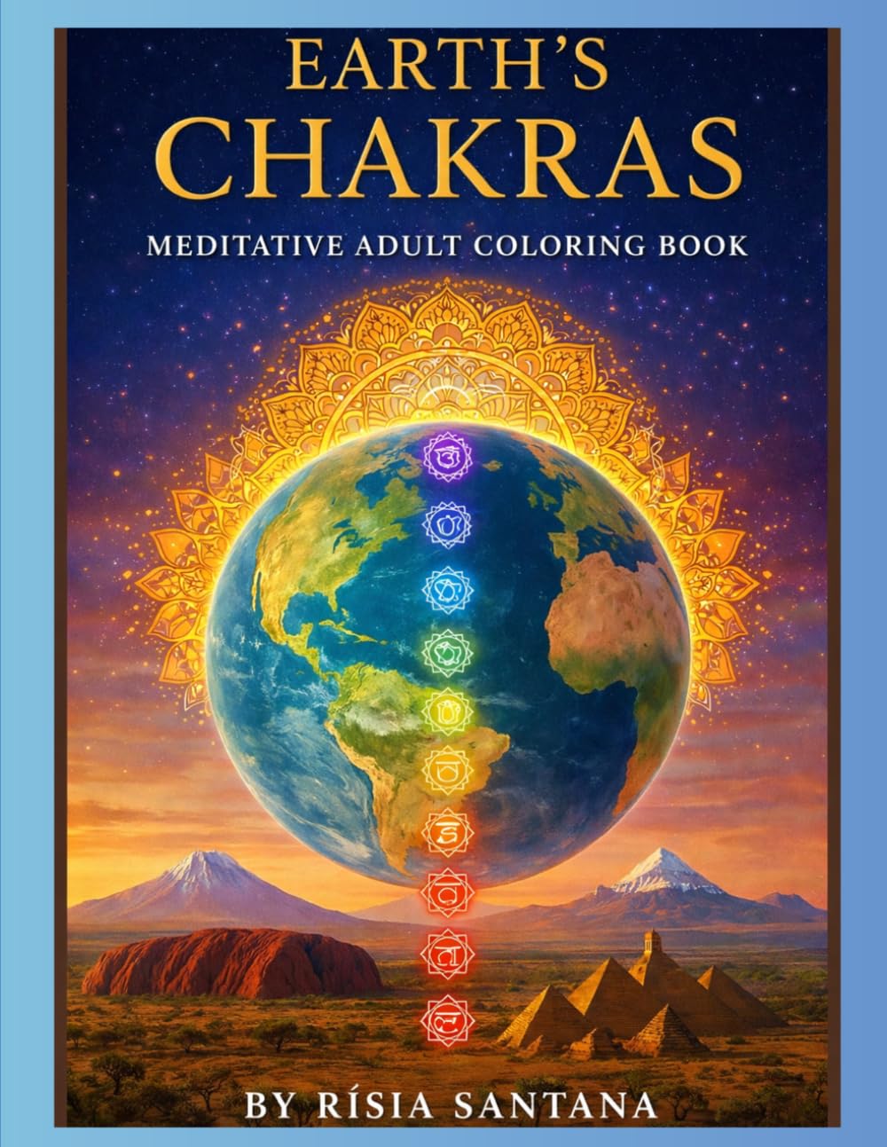Earth’s Chakras.: Adult Meditative Adult Coloring Book. (Gaia Golden Age Library — Adult Coloring Books.)