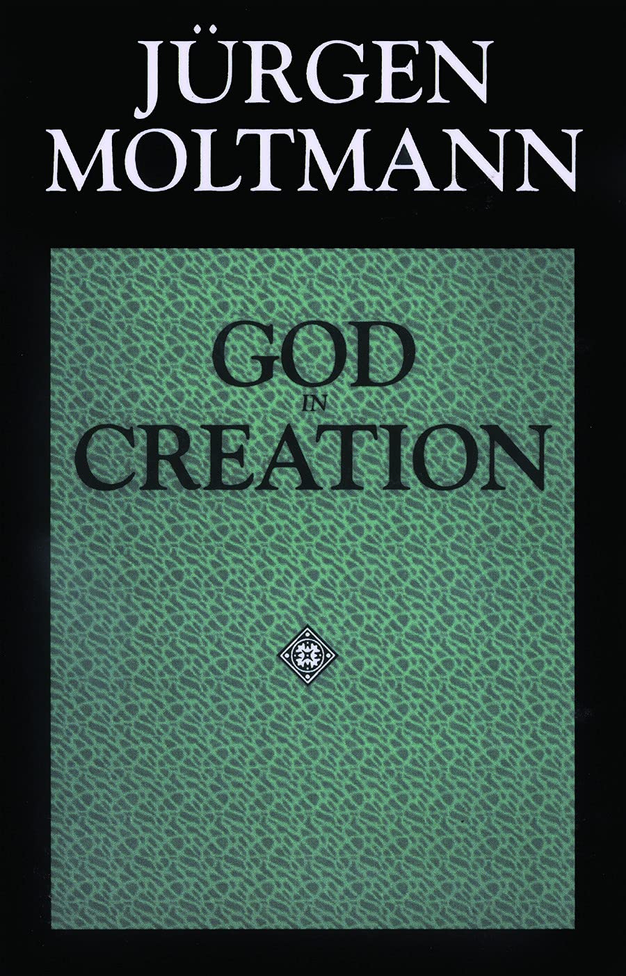 God in Creation: A New Theology of Creation and the Spirit of God (Gifford Lectures)