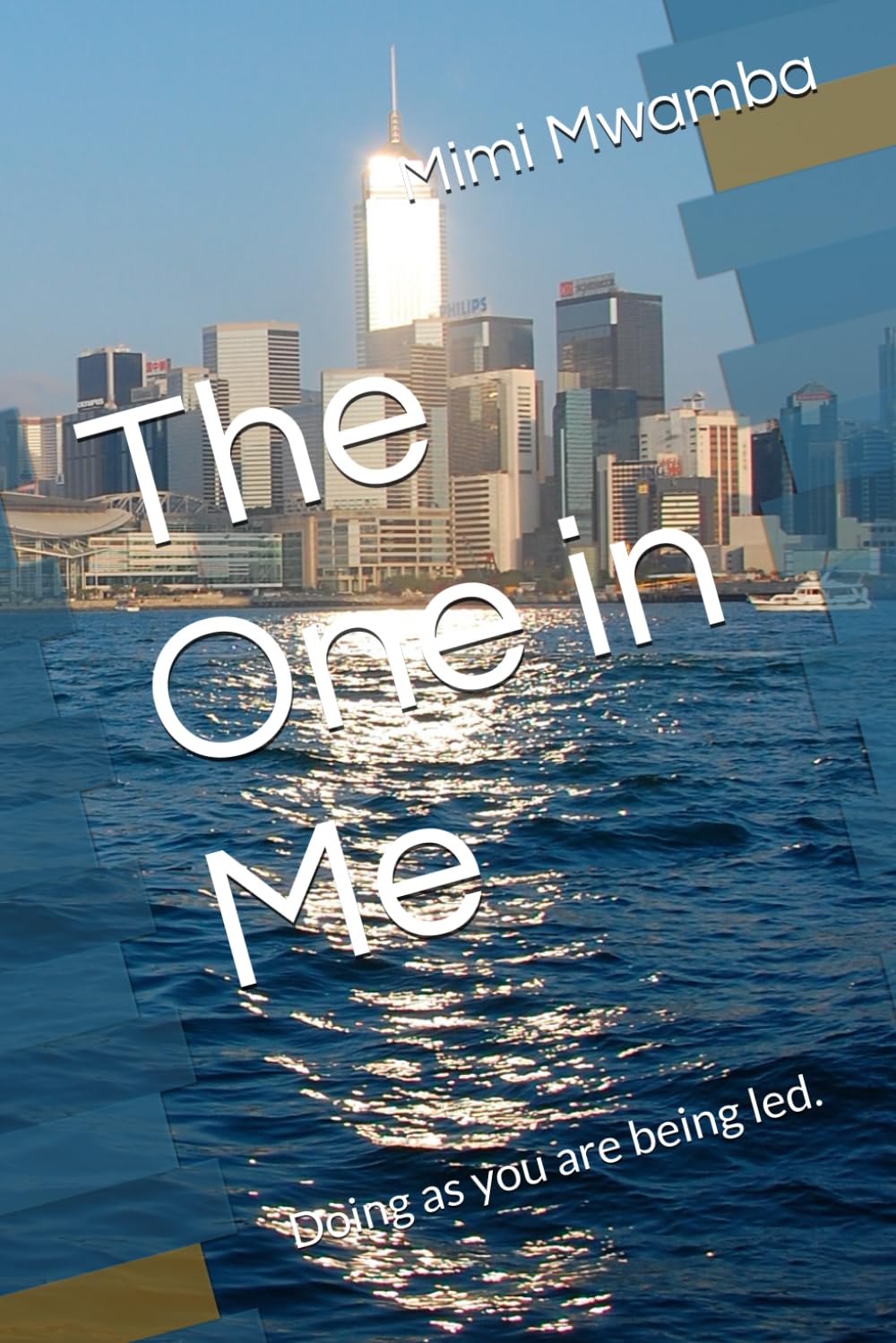 The One in Me: Doing as you are being led.