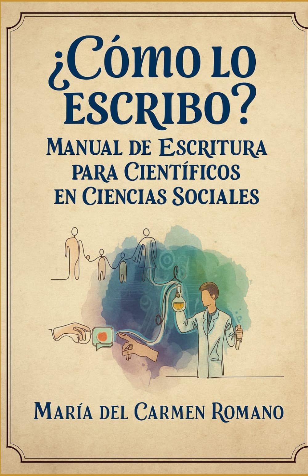 ¿Cómo lo escribo?: Manual de Escritura para científicos Sociales