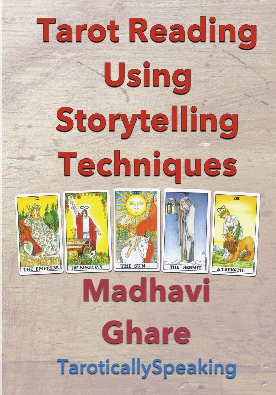 Tarot Reading Using Storytelling Techniques Paperback – May 11, 2016