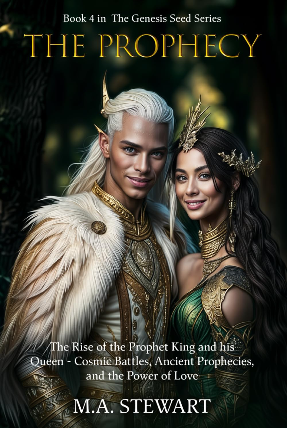 THE PROPHECY: The Rise of the Prophet King and His gueen - Cosmic Battles, Ancient Prophecies and the Power of Love - Color Edition