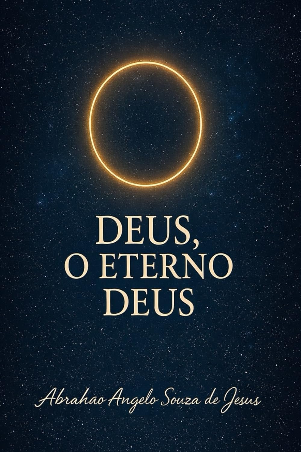 DEUS, O ETERNO DEUS