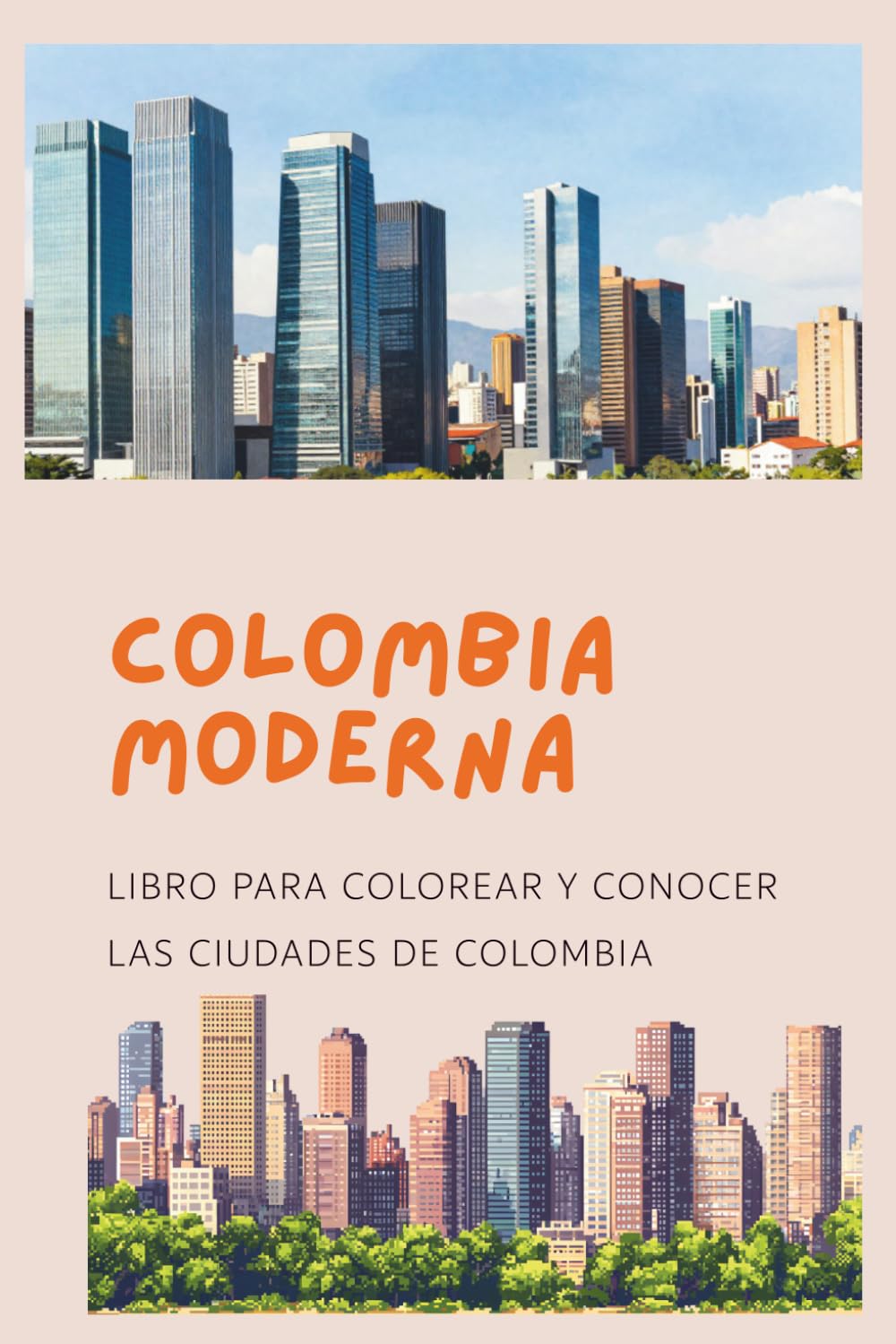 Colombia Moderna: Libro para colorear y conocer las ciudades de Colombia (Colombia para Colorear)