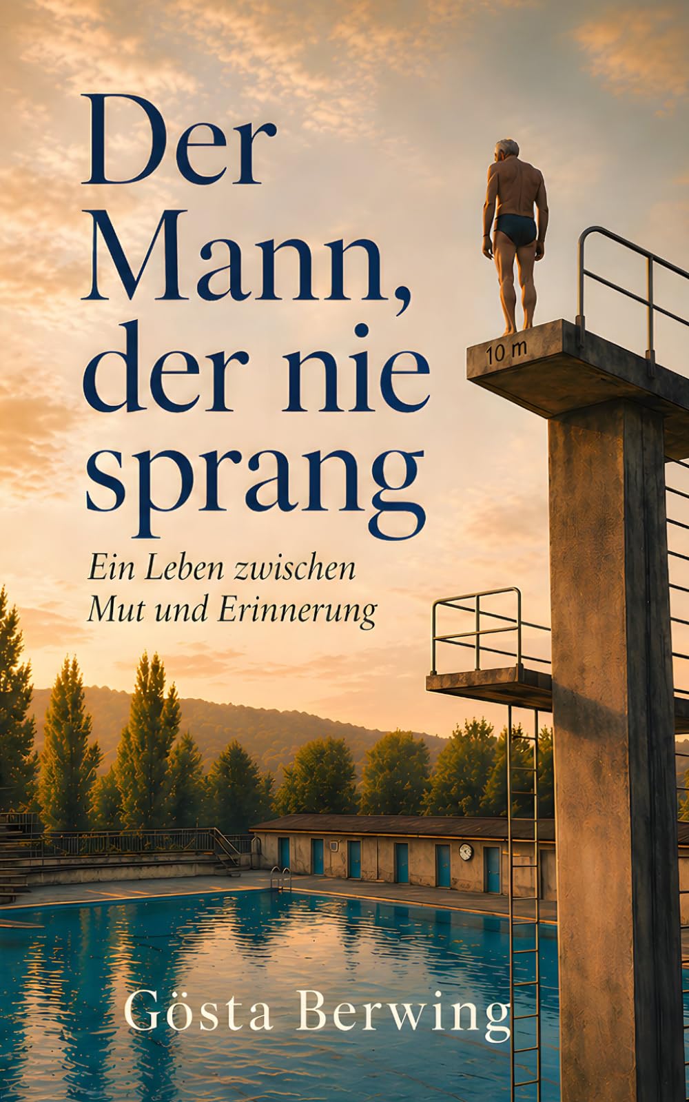 Der Mann, der nie sprang: Ein Leben zwischen Mut und Erinnerung