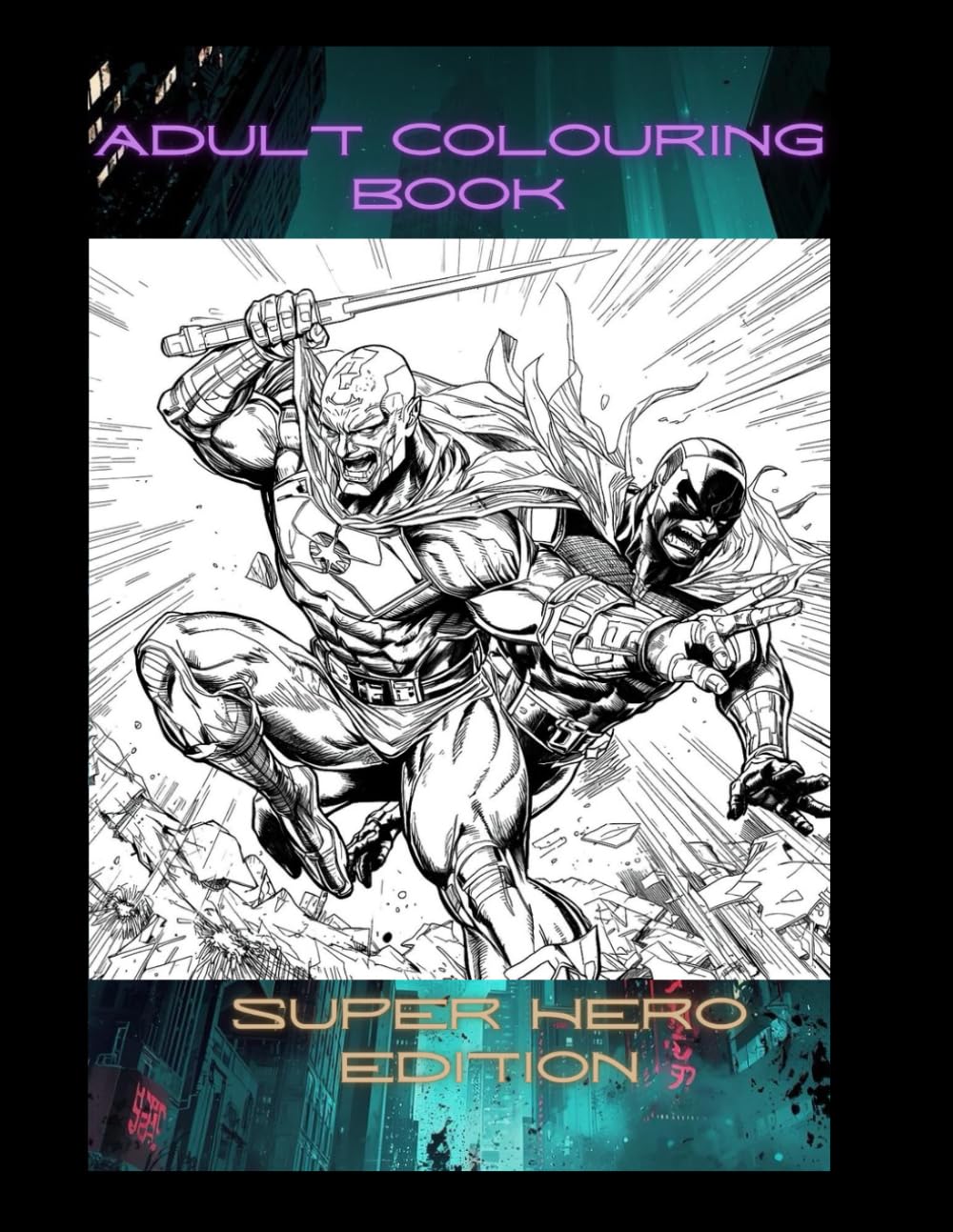 Adult colouring book: Super hero edition
