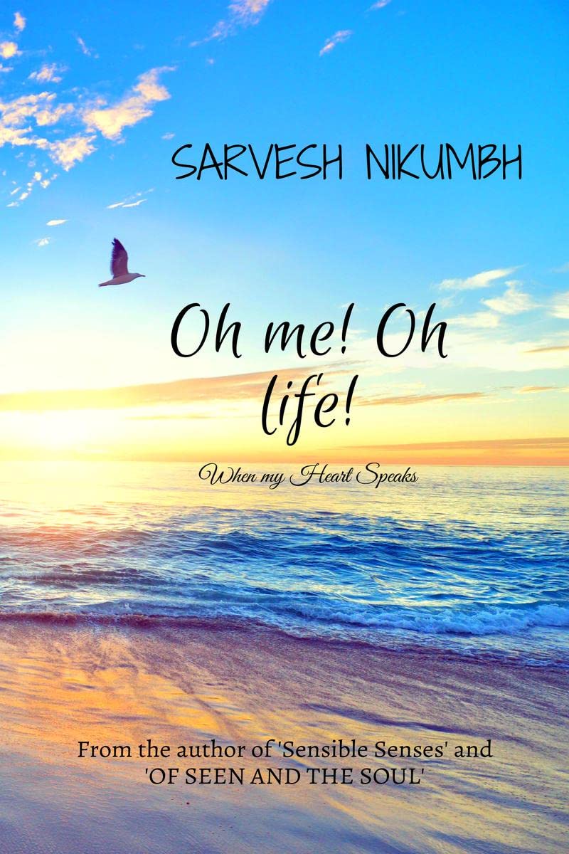 Oh me! Oh life! : when my heart speaks