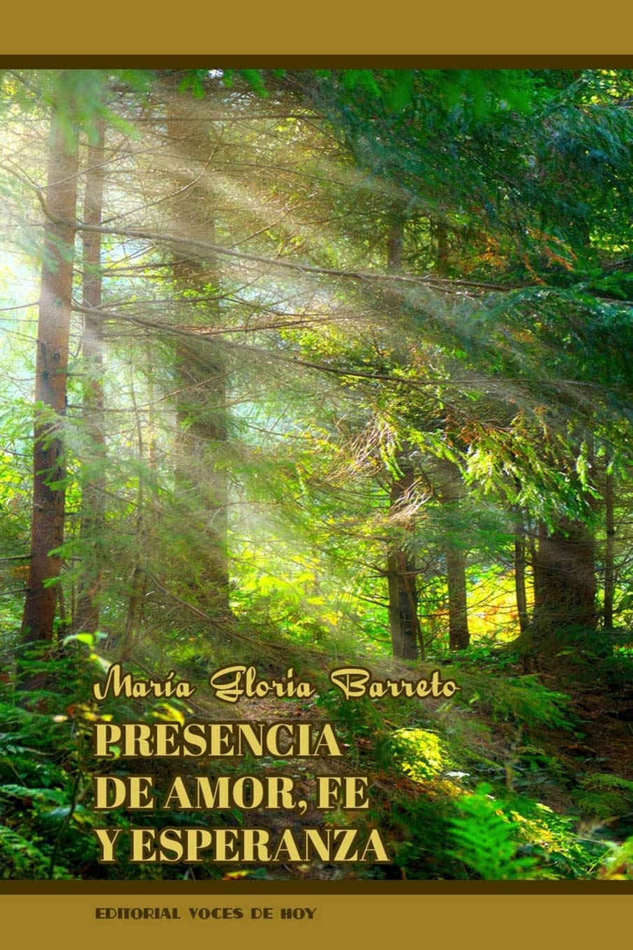 Presencia de amor, fe y esperanza (Spanish Edition)