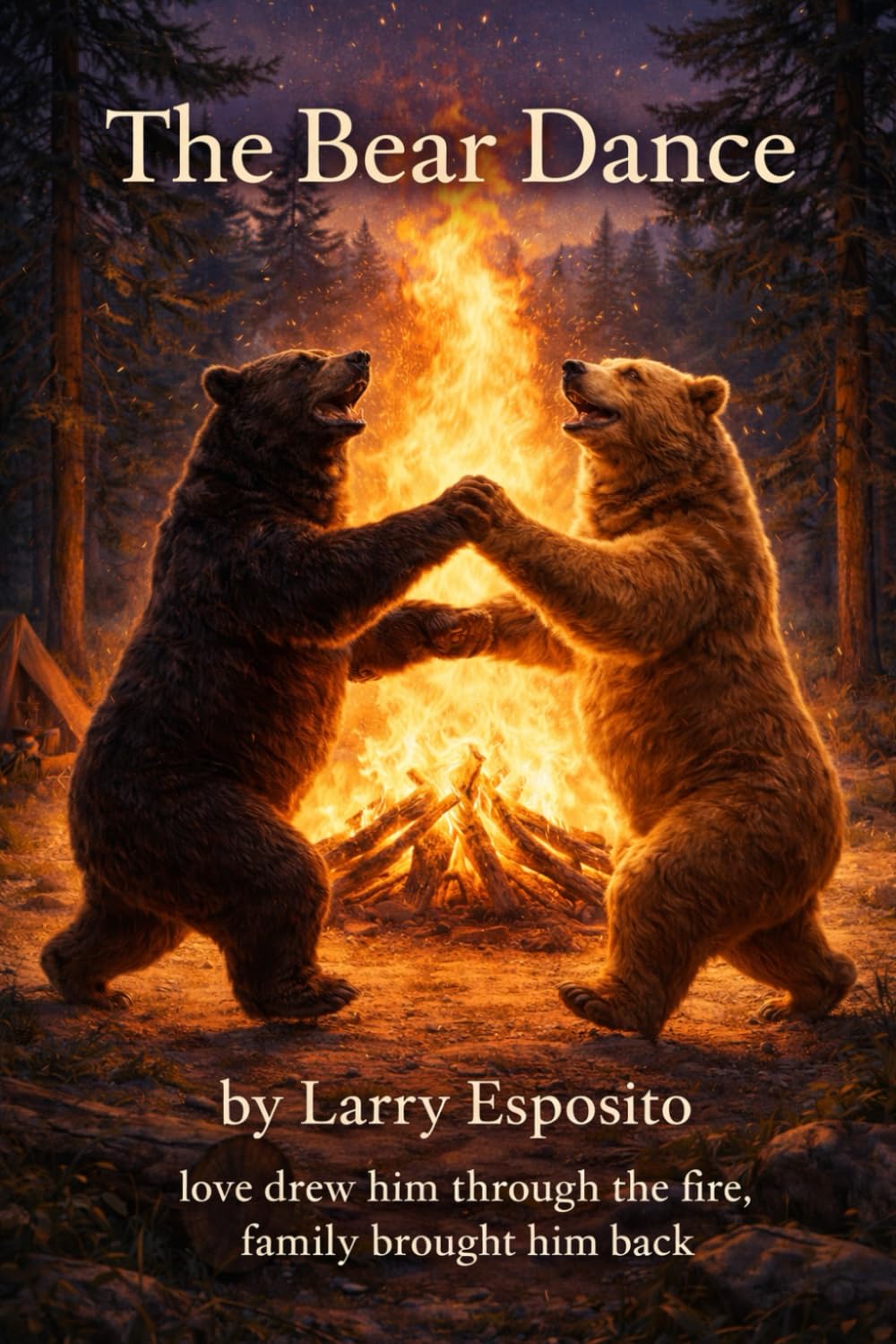The Bear Dance: Love pulled him through the fire, Family brought him back