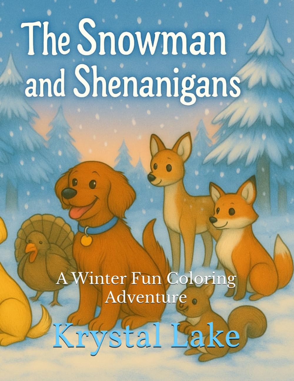 The Snowman and Shenanigans: A Winter Fun Coloring Adventure (Ella and Riley Explore the Outdoors)