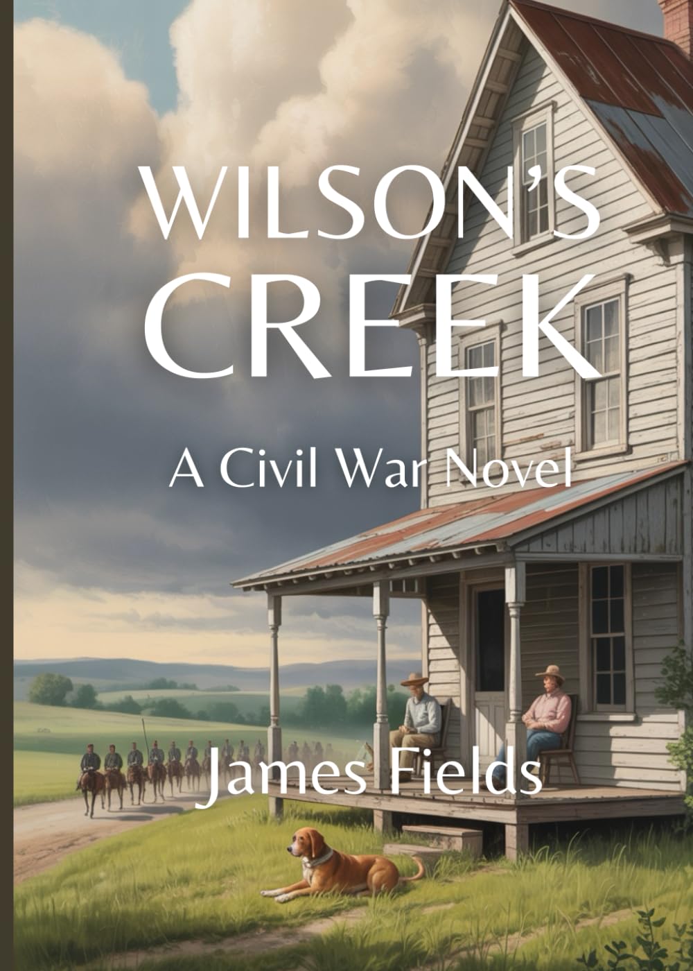 Wilson’s Creek: A Civil War Novel (Civil War Battles)
