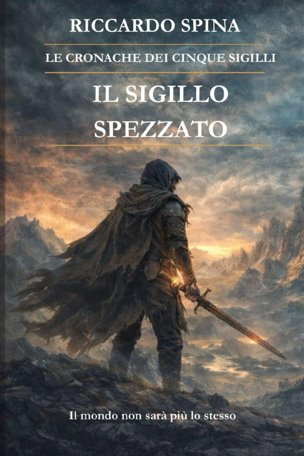 LE CRONACHE DEI CINQUE SIGILLI: Il Sigillo Spezzato