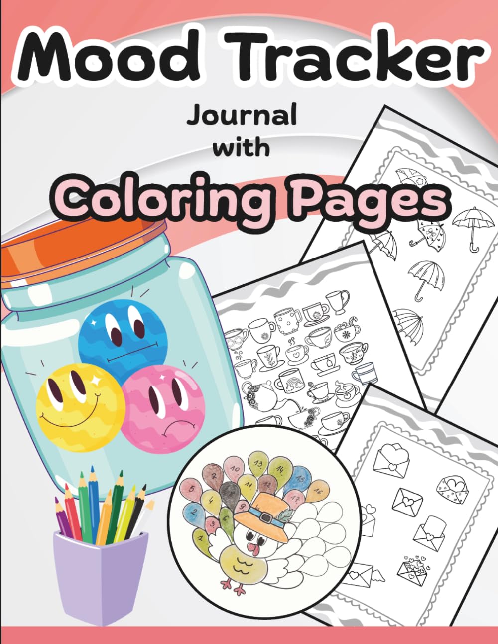 Mood Tracker Journal with Coloring Pages: Connect With Your Emotions Through Color.