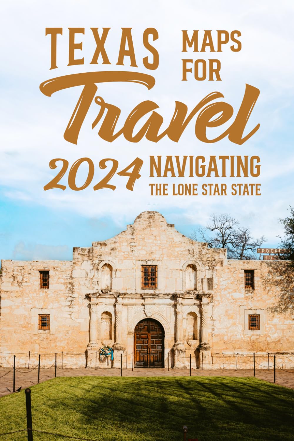 Texas Maps For Travel 2024: Navigating the Lone Star State: Traveling to Texas