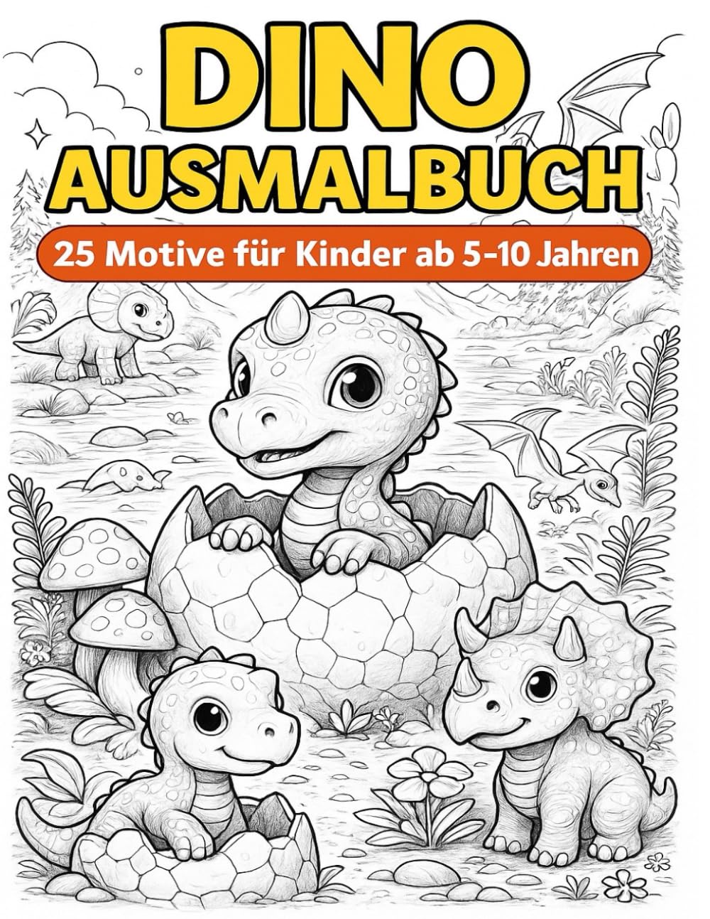 Dinosaurier Malbuch – Magische & Realistische Dino-Welten: 25 liebevoll gestaltete Dinosaurier-Motive zum Ausmalen, Entdecken & Träumen