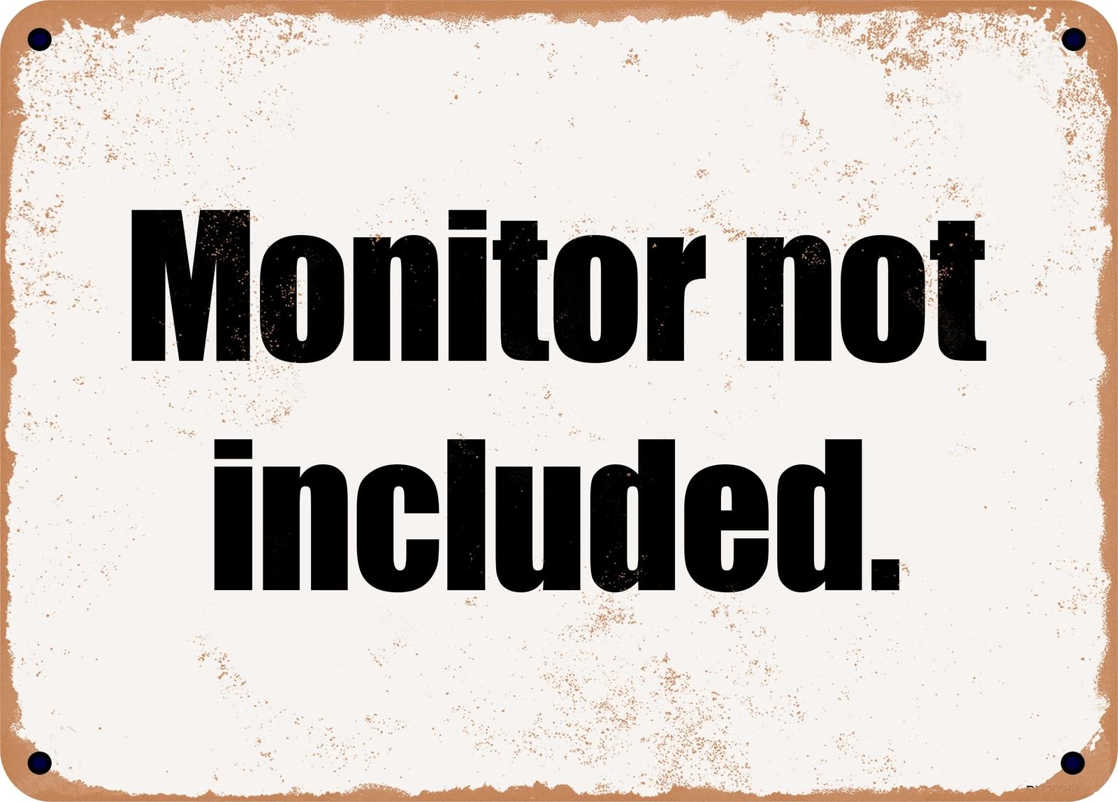 Miaomansenstore Metal Sign - Monitor Not Included Home Decor