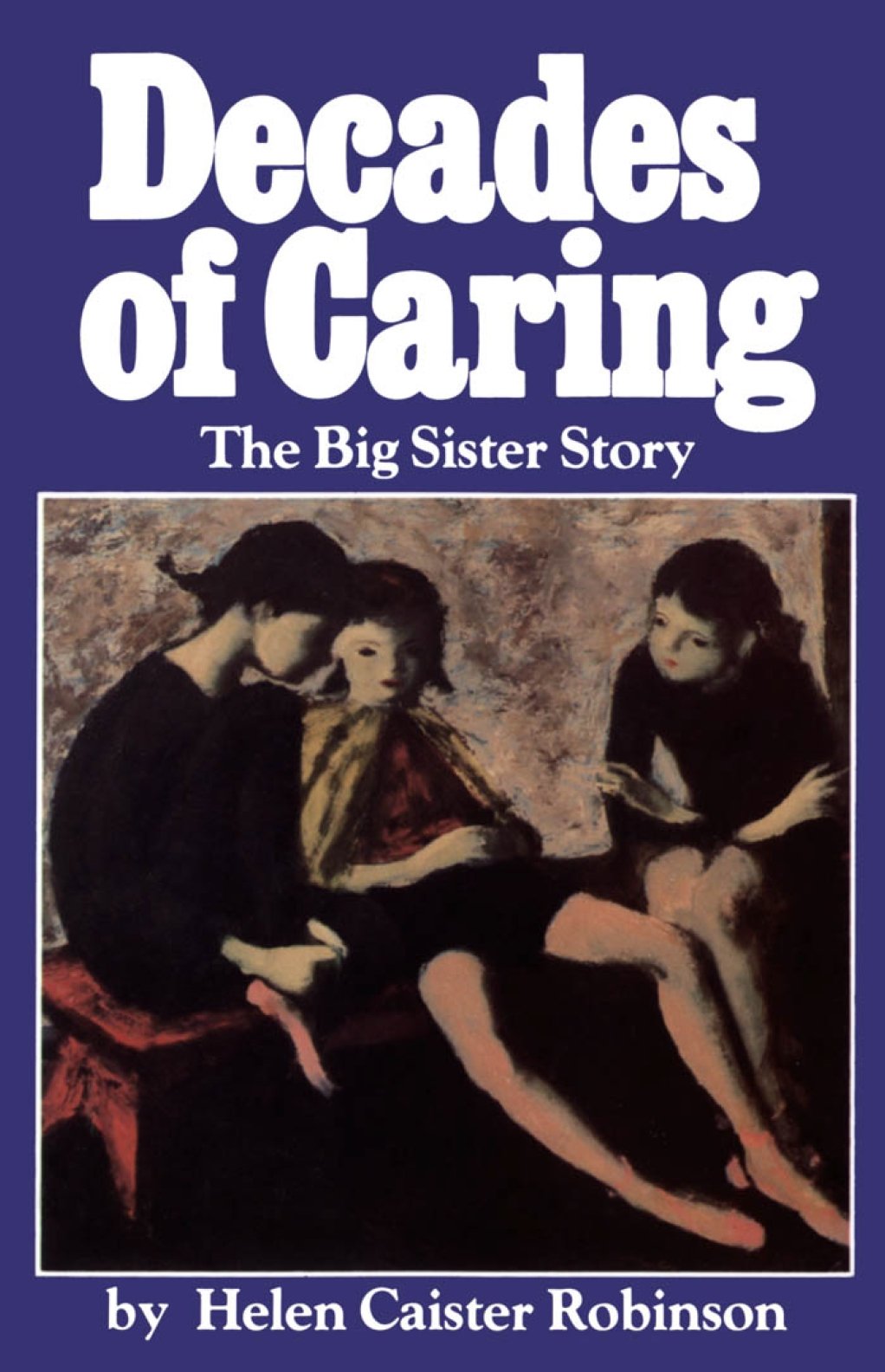 Buy Decades of Caring: The Big Sister Story — BookShops.in