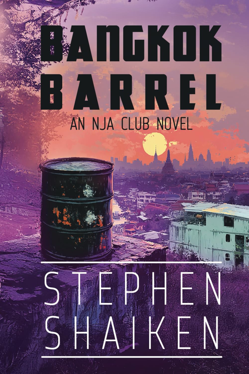 Bangkok Barrel: An NJA Club Novel (NJA Club Novels)