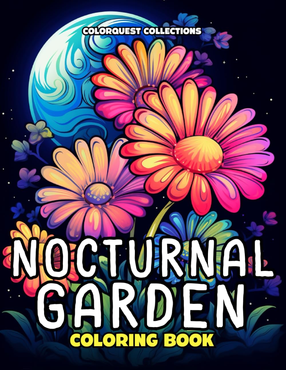 Nocturnal Garden Coloring Book: Relaxing Flower Coloring Pages on Black Background (Night Flowers Coloring Books)