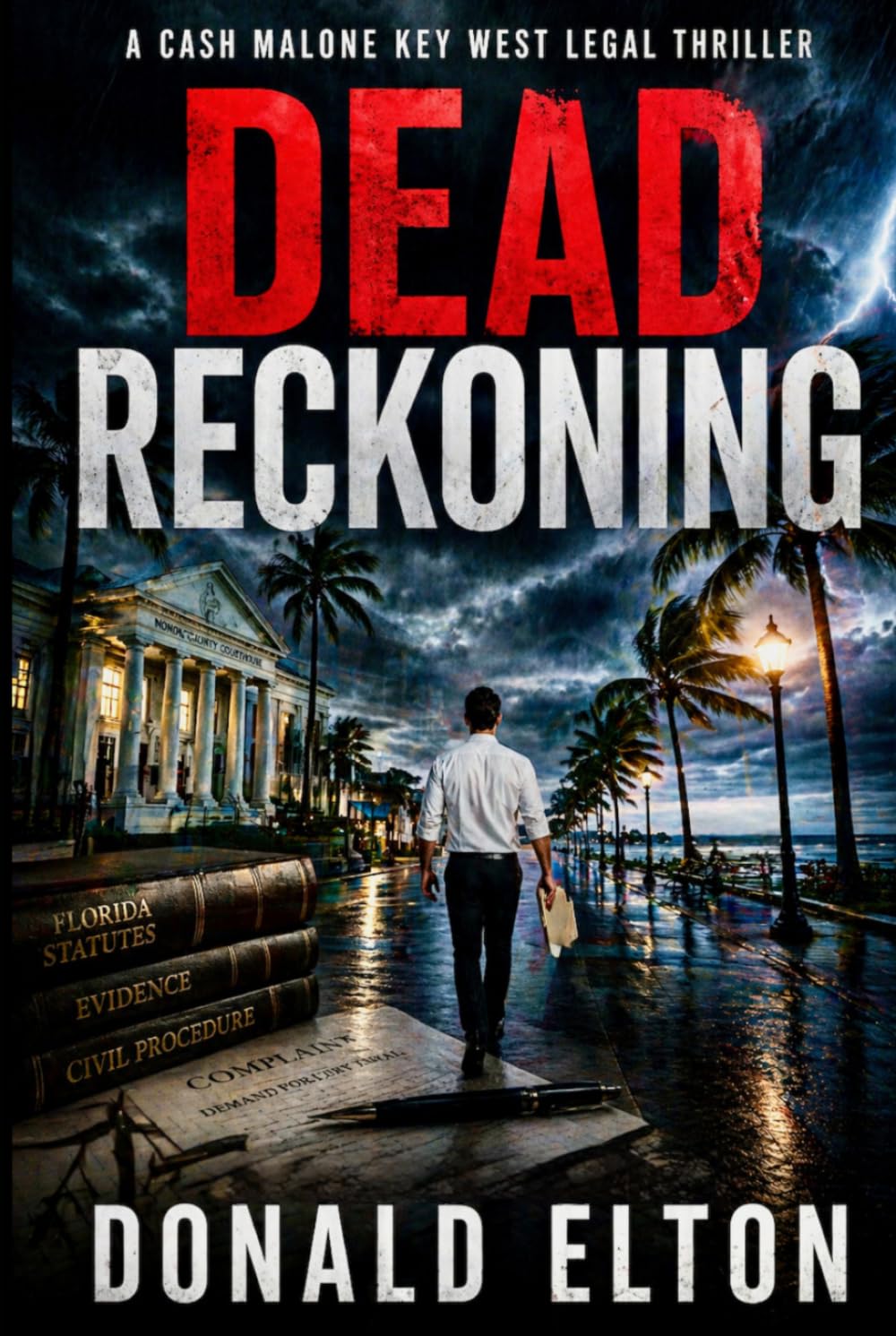 Dead Reckoning: A Cash Malone Key West Legal Thriller (ConchLaw.com)